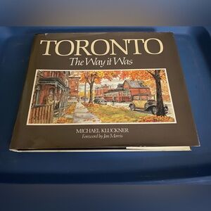 Toronto the Way It Was Hardcover - 1989
by Kluckner, Michael